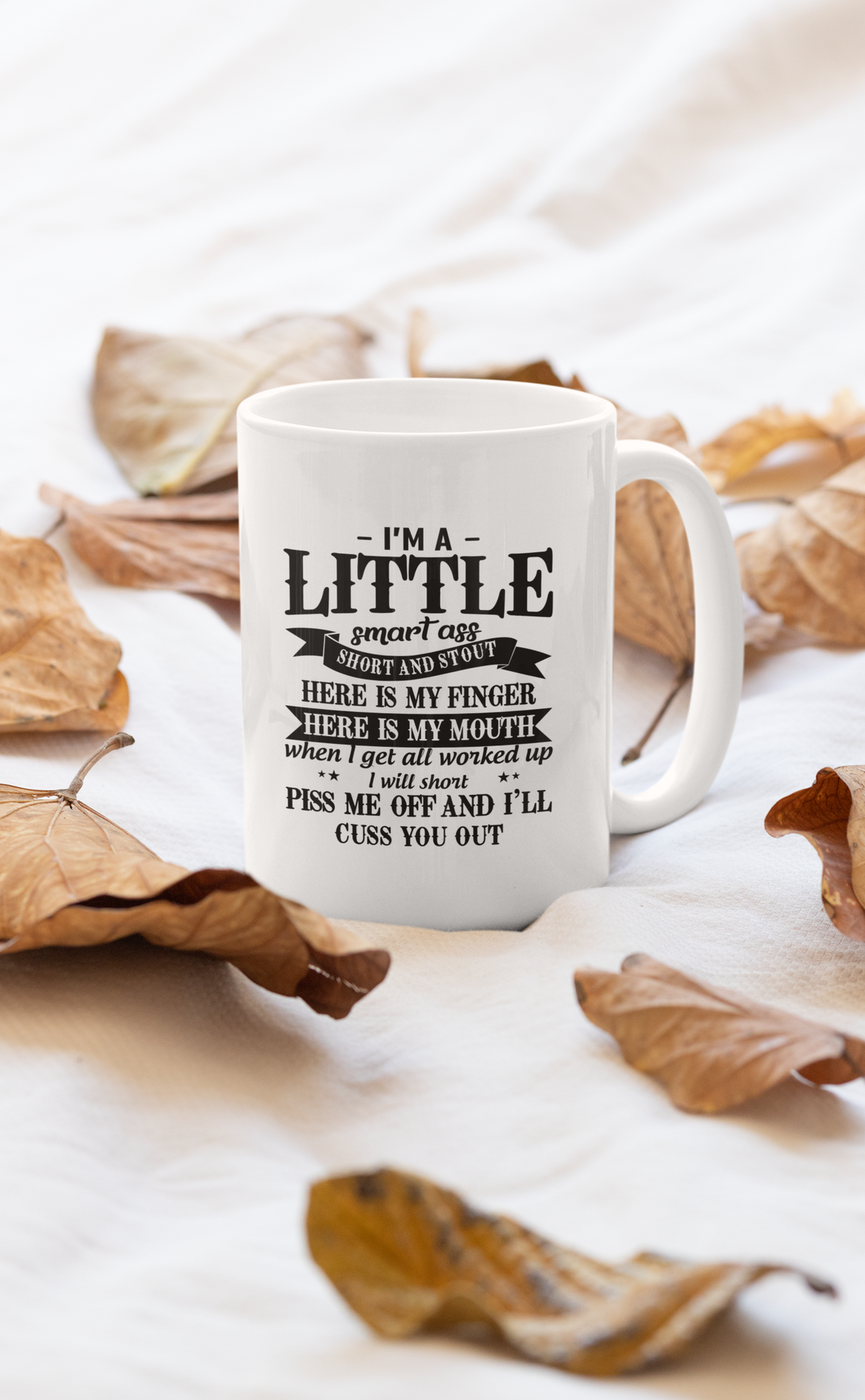 I'm A Little Smart Ass mug